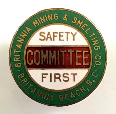 Britannia Mining & Smelting Company safety first committee badge Canada
