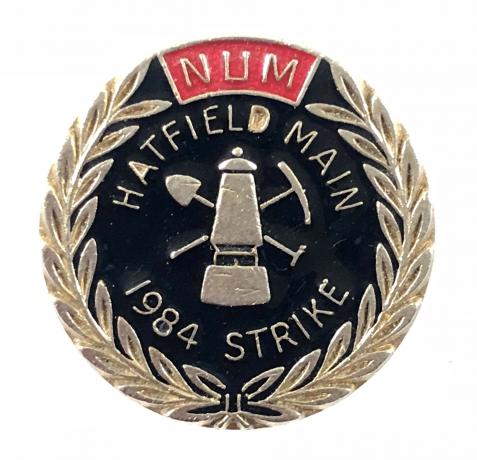 NUM 1984 Miners Strike Hatfield Main Colliery union badge