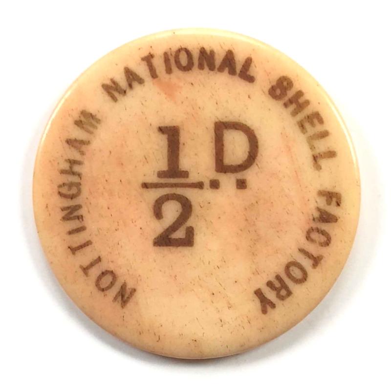 WW1 Nottingham National Shell Factory Canteen half penny token badge