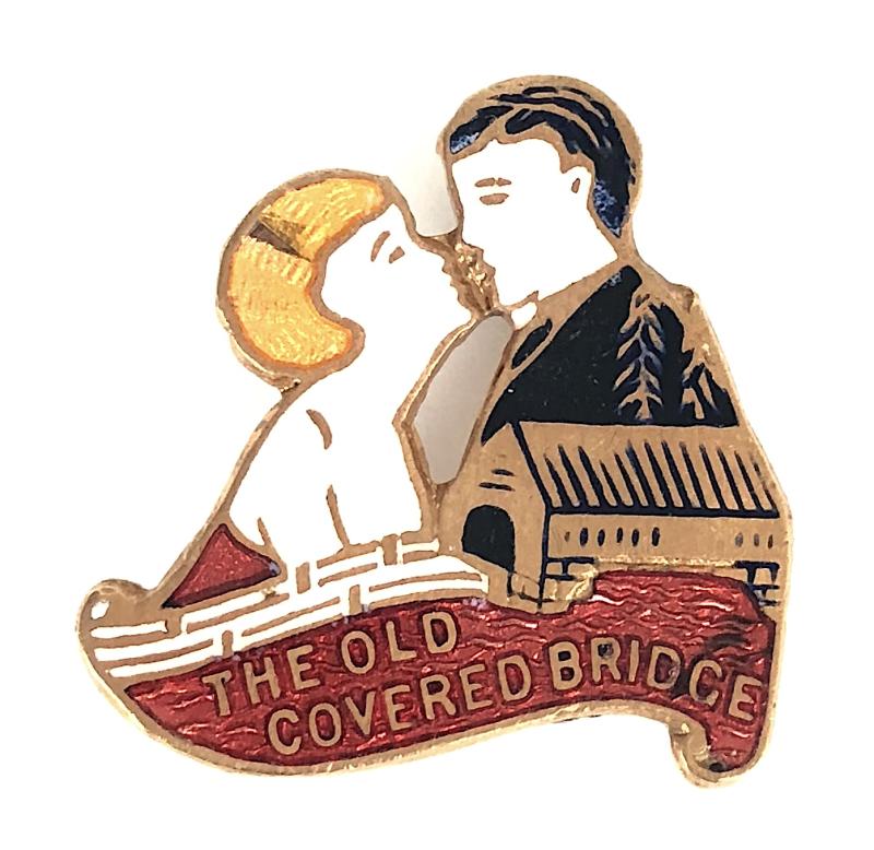 The OLD COVERED BRIDGE song sheet music promotional badge