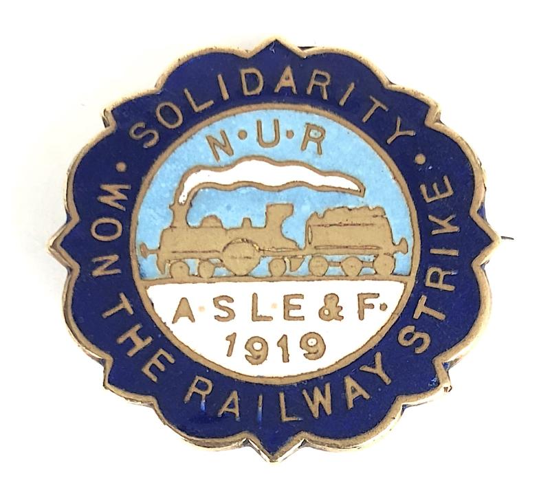 A.S.L.E & F 1919 Solidarity Won The Railway Strike N.U.R Badge
