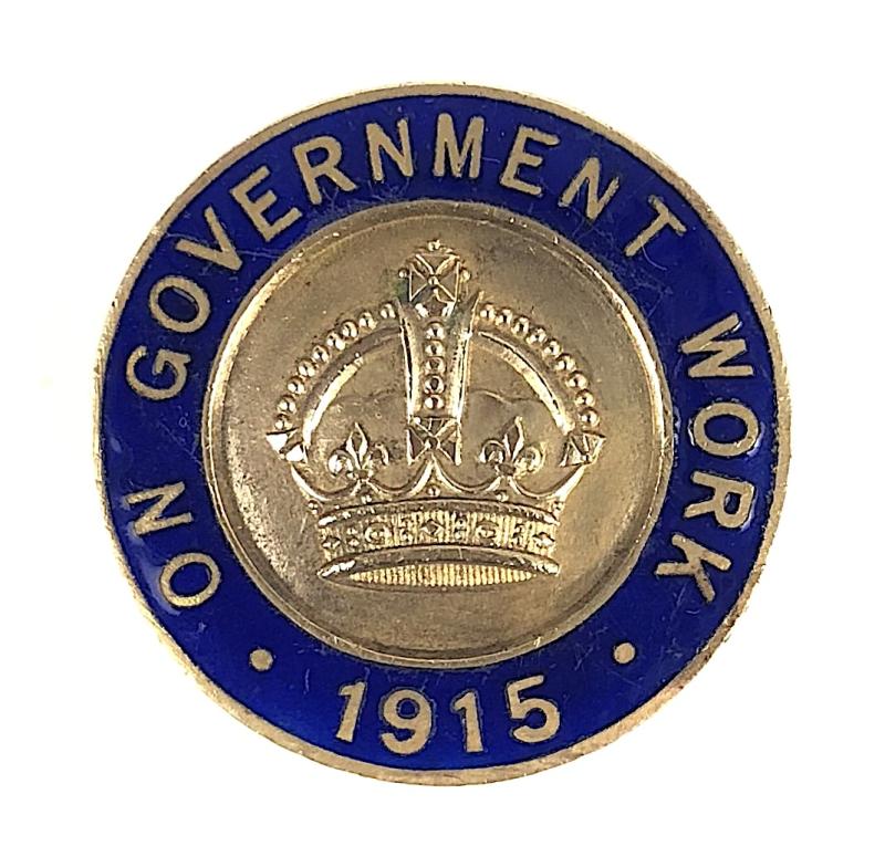WW1 On Goverment Work 1915 war workers badge